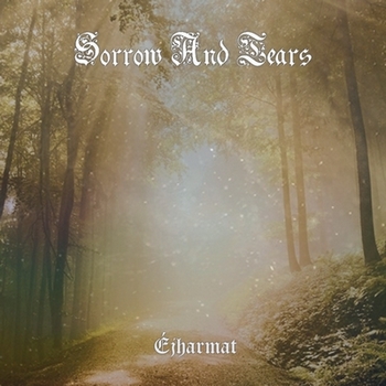 Sorrow and Tears - Éjharmat front cover