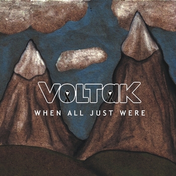Voltak - When All Just Were front cover